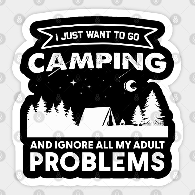 I Just Want To Go Camping Sticker by White Martian